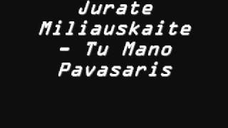 Jurate Miliauskaite  Tu Mano Pavasaris [upl. by Sikras957]