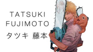 Tatsuki Fujimoto Artist Analysis [upl. by Llewxam29]