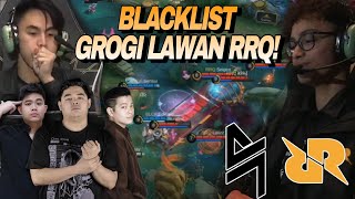 BLACKLIST GROGI LAWAN RRQ  RRQ VS BLACKLIST MATCH 1  M5 [upl. by Asiluy390]