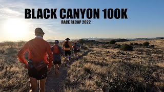 Black Canyon Ultras 100K Trail Race  Race Recap 2022 [upl. by Disharoon]