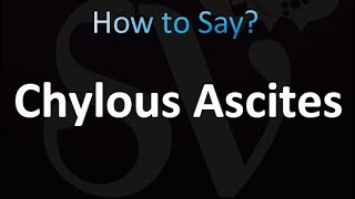 How to Pronounce Chylous Ascites [upl. by Nomor]