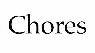 How to Pronounce Chores [upl. by Aneeres]