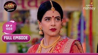 Heer ने चुनी नई जिंदगी  Shakti  शक्ति  Full Episode  Ep 1033 [upl. by Halland426]