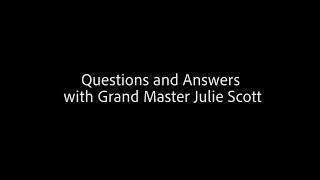 Questions and Answers with Grand Master Julie Scott [upl. by Sher649]