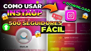 FÁCIL COMO USAR INSTAUP E GANHAR SEGUIDORES DOWNLOAD [upl. by Auqinu849]