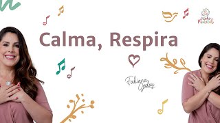 MÚSICA quotCALMA RESPIRAquot NINHO MUSICAL  FABIANA GODOY [upl. by Zannini908]