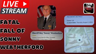 The Fatal Fall amp Sudden Passing of Sumner County Sheriff Sonny Weatherford [upl. by Longley]