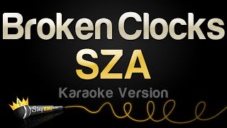 SZA  Broken Clocks Karaoke Version [upl. by Irrej394]