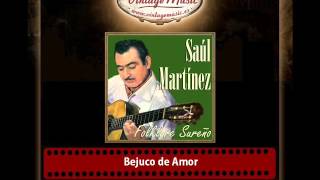 Saúl Martínez – Bejuco de Amor [upl. by Absalom32]