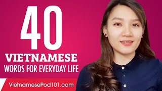 40 Vietnamese Words for Everyday Life  Basic Vocabulary 2 [upl. by Llenrahc]