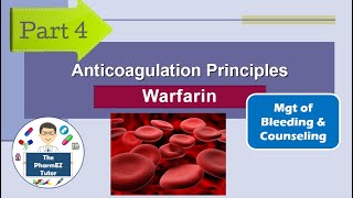 Anticoagulation Principles Warfarin  Part 4 Mgt of Bleeding and Patient Counseling [upl. by Introk319]