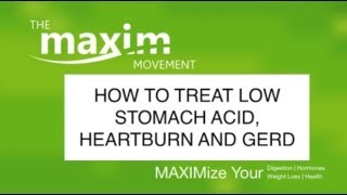 Treating Low Stomach Acid Heartburn and GERD Symptoms [upl. by Annaya73]