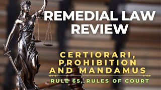 RULE 65  CERTIORARI PROHIBITION AND MANDAMUS  REMEDIAL LAW REVIEW [upl. by Best697]