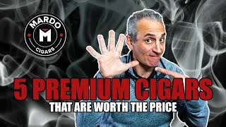 5 Premium Cigars That Are Worth The Price [upl. by Yrogerg]