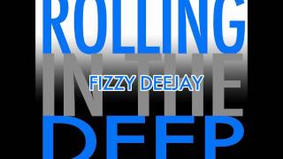 Fizzy Deejay  Rolling In The Deep Technoposse Radio Edit [upl. by Thornburg]