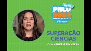 PNLD 2024  SuperAção Ciências  Vanessa Michelan [upl. by Lyreb]