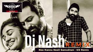 Nee Kannu Neeli Samudram  Dj Nash 68 Remix [upl. by Norha767]