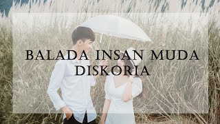 Balada Insan Muda  Diskoria Lirik [upl. by Mohun178]