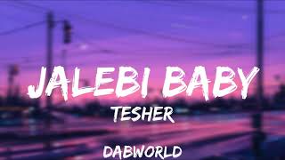 Tesher  Jalebi Baby  1 hour [upl. by Oberon809]