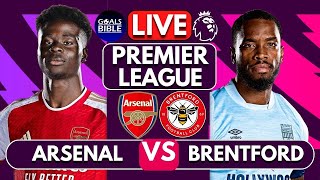 🔴ARSENAL vs BRENTFORD LIVE  PREMIER LEAGUE  Full Match LIVE Today [upl. by Fiore]