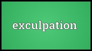 Exculpation Meaning [upl. by Hovey]