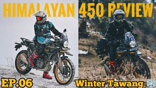 Himalayan 450 REVIEW IN TAWANG  First Himalayan 450 to Reach Tawang  Winter Tawang  EP 6 [upl. by Narok]