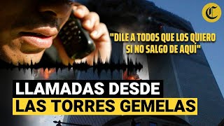 TORRES GEMELAS Las desesperadas llamadas de las personas atrapadas a sus familiares el 11S [upl. by Rolecnahc842]