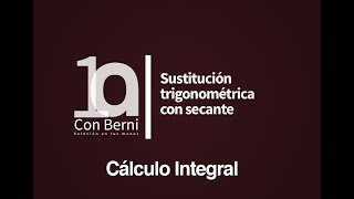 Sustitución trigonométrica con secante  Ejemplo 56 [upl. by Annas356]