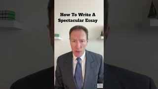 Learn How To Write A Spectacular Admissions Essay [upl. by Gad]