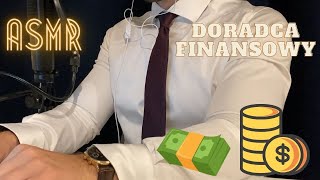 KRNĄBRNY DORADCA FINANSOWY TWORZY TWÓJ PORTFEL INWESTYCYJNY ASMR 💵 🤑  ROLEPLAY  ASMR po polsku😴 [upl. by Mohl]