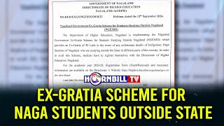 EXGRATIA SCHEME FOR NAGA STUDENTS OUTSIDE STATE [upl. by Noell435]