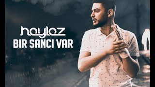 Haylaz  Bir Sancı Var Official Music Video [upl. by Yrelbmik485]