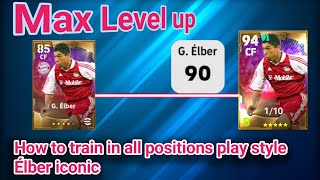 Max rating of Élber iconic moment in efootball 2024How to max Élber legend card training in Pes 24 [upl. by Lawson]