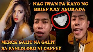 MERCK GALIT NA GALIT KAY CAFFEY DAHIL SA PANLOLOKO NITO SA KANYA [upl. by Aniratac544]