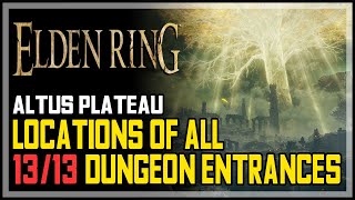 All Altus Plateau Dungeons Locations Elden Ring [upl. by Teerprug]