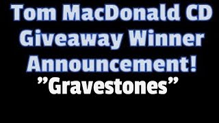 Tom MacDonald Gravestones CD Winner Announcement [upl. by Gierk]