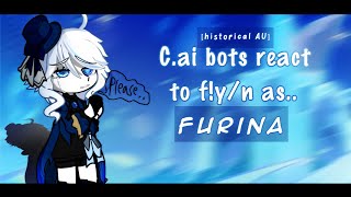 Cai bots react to Fyn as Furina  Historical Au  set the speed between 18x to 2x [upl. by Lynsey]