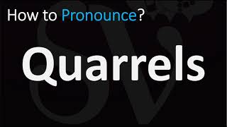 How to Pronounce Quarrels CORRECTLY [upl. by Noved52]