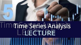 Time Series Analysis  5th Lecture [upl. by Atiloj]