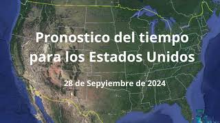 Pronostico del tiempo para los Estados Unidos 28 fe Septiembre de 2024 [upl. by Nero]