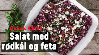 Dukan Kuren fase 2 Salat med rødkål og feta [upl. by Robbert710]