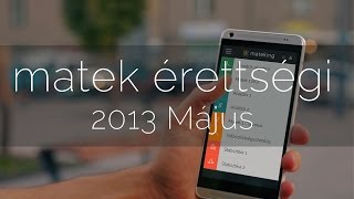 2013 május matek érettségi első rész [upl. by Derag]