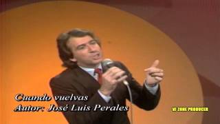 JOSE LUIS PERALES  CUANDO VUELVAS AUDIO 320 KBS [upl. by Inanak]