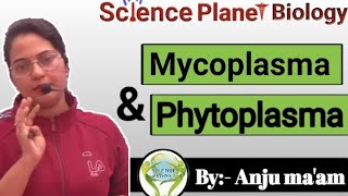 Mycoplasma and Phytoplasma By Anju maam scienceplanetbiology [upl. by Zenda956]