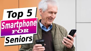 Best Smartphone for Seniors in 2023 Top 5 Picks For Any Budget [upl. by Marys238]