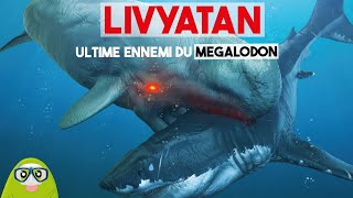 LIVYATAN  le plus grand rival du MEGALODON [upl. by Spiegel550]