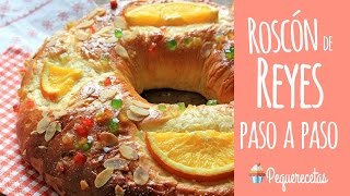 ROSCÓN DE REYES  RECETA FÁCIL  PEQUERECETAS [upl. by Grubman468]