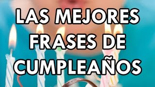 Las mejores frases de cumpleaños [upl. by Brandea617]