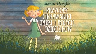 PRZYGODY CIEKAWSKIEJ JADZI I INNYCH DZIECIAKÓW cała bajka – Bajkowisko  bajki dla dzieci audiobook [upl. by Arlin273]