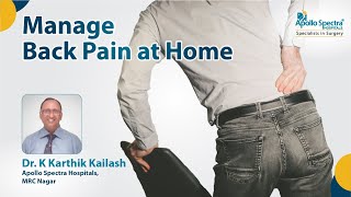 Back Pain Home remedies by Dr K Karthik Kailash at Apollo Spectra Hospitals [upl. by Naek862]